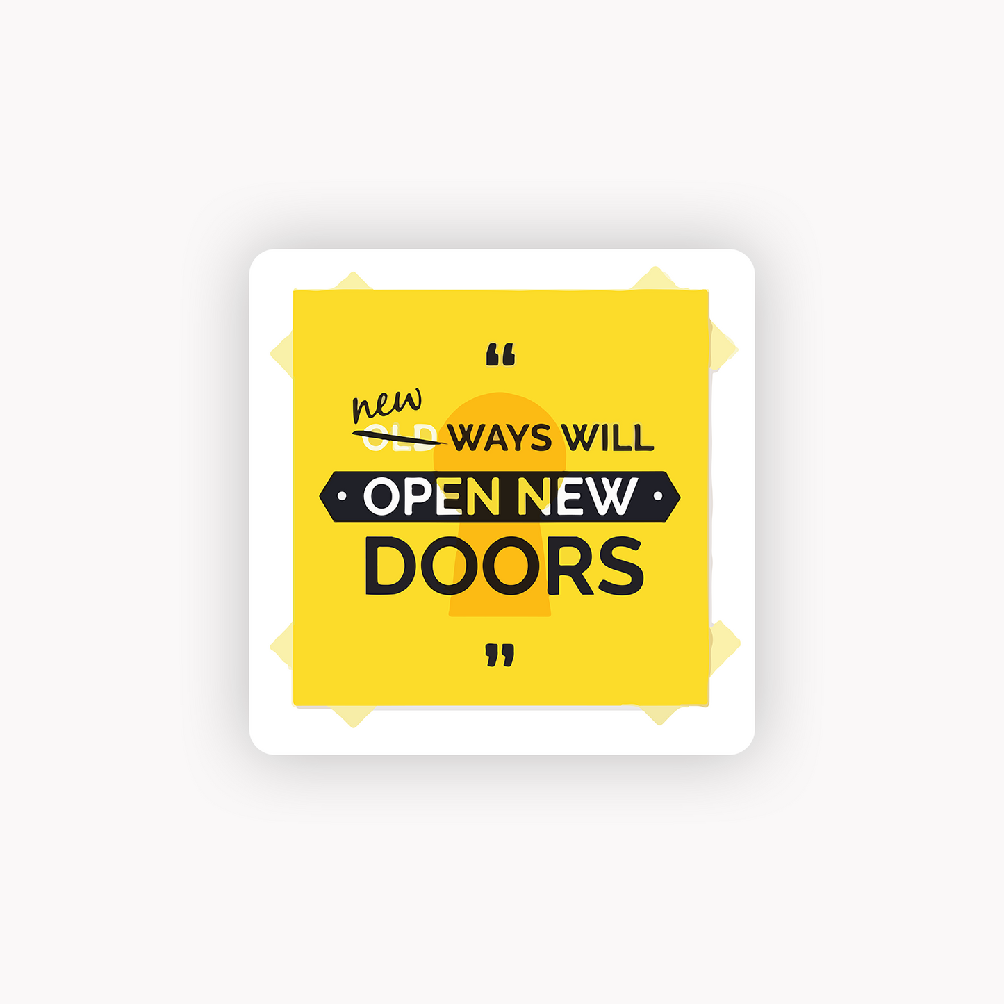 New ways will open new door