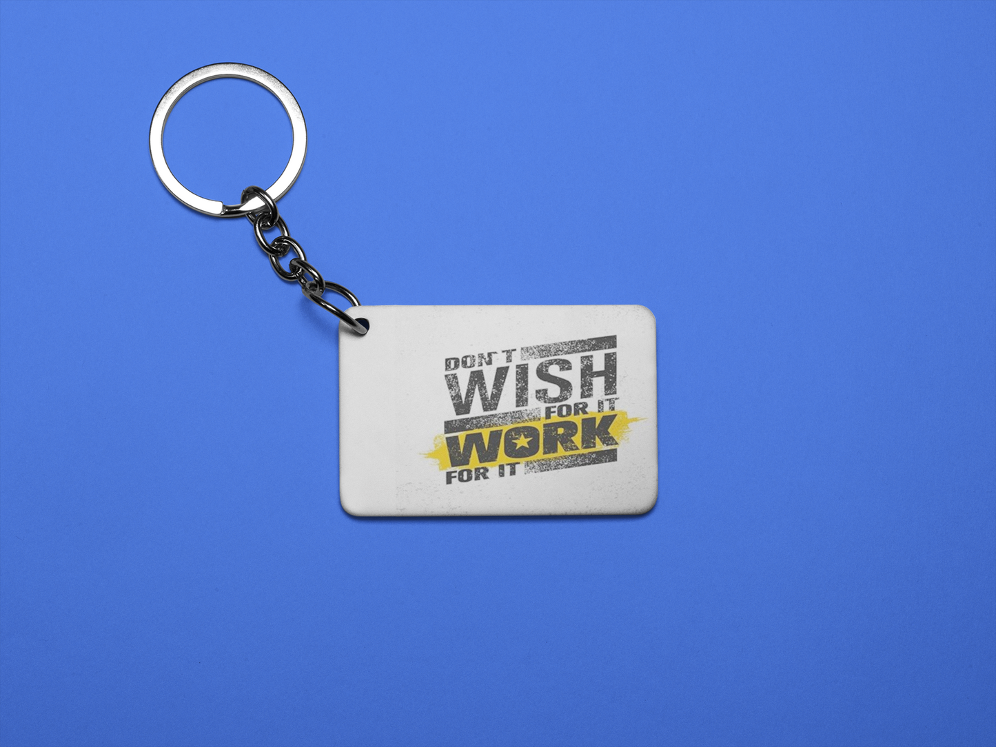 Don't wish for it Keychain