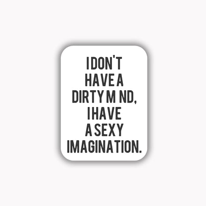 I don't have a dirty mind