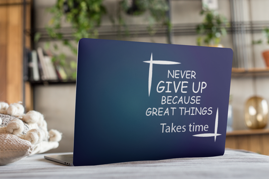 Never give up because great things takes time  Laptop skin