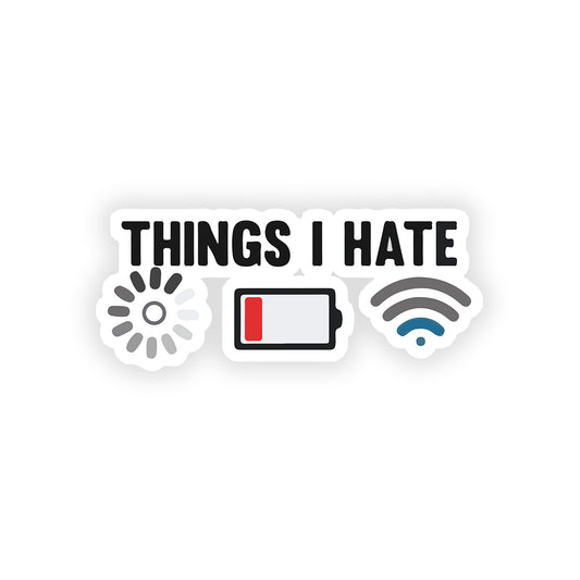 Things i hate