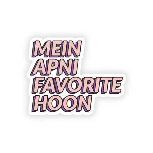 Mein apni favorite hoon