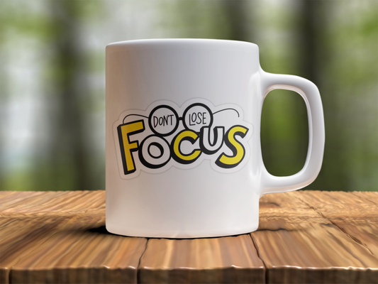Don't lose focus Design Photo Mug Printing