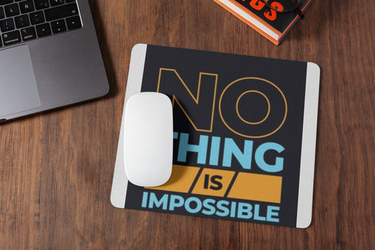 No thing is impossible mousepad for laptop and desktop with Rubber Base - Anti Skid