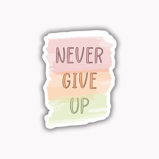 Never give up