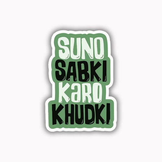 Suno sabki karo khudki