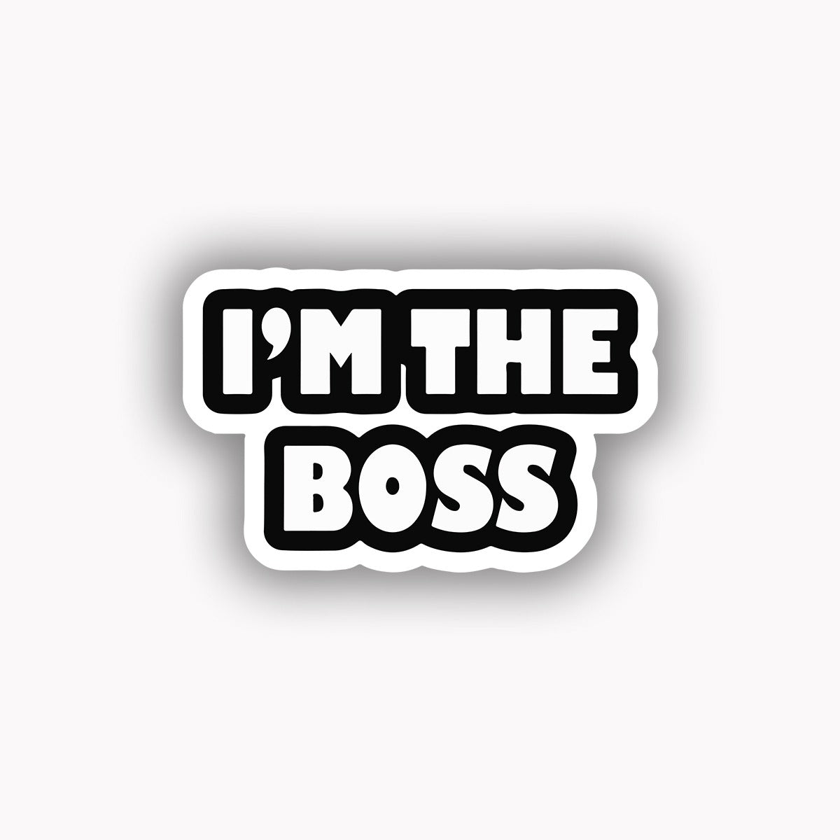 I'm the boss