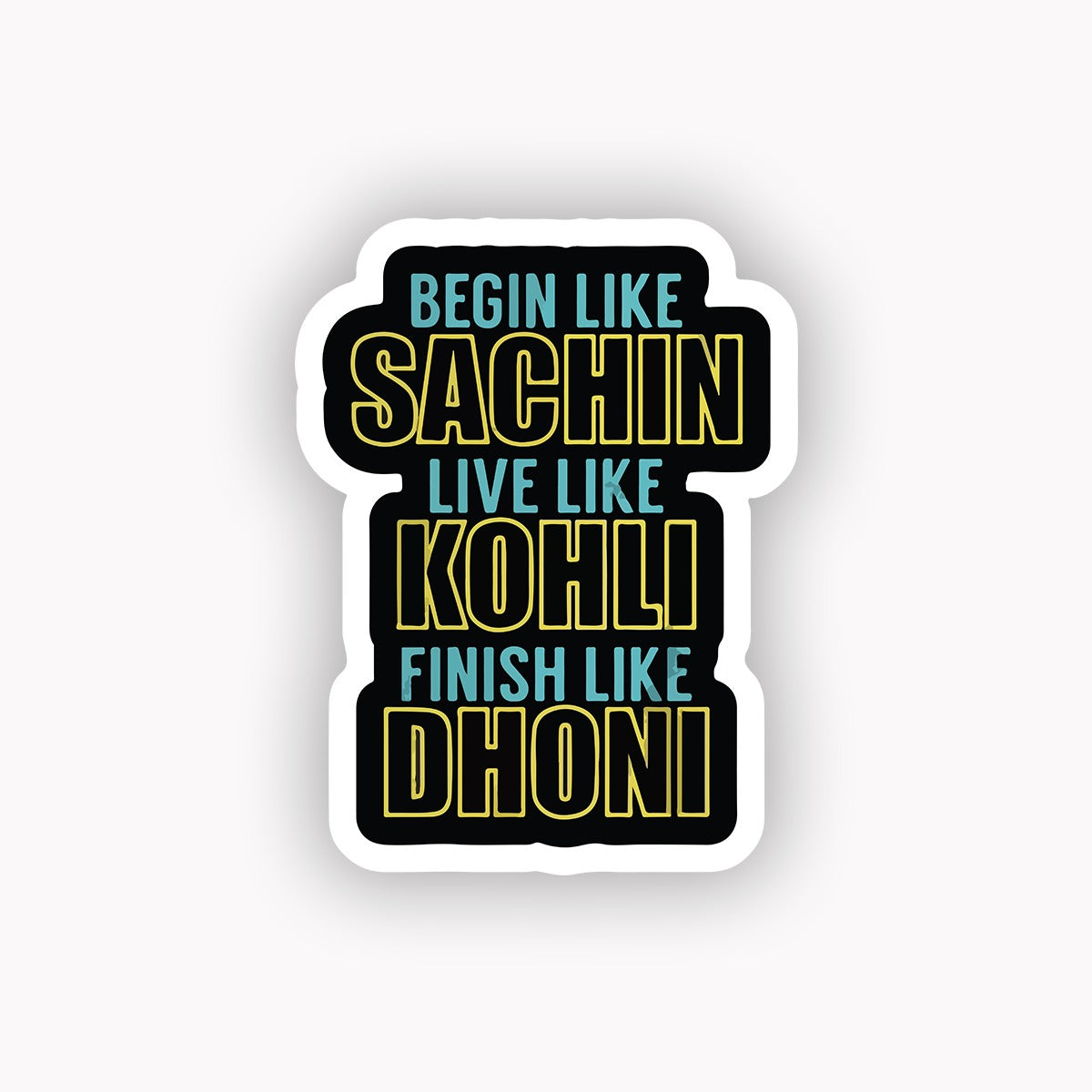 Begin like Sachin live like Kohli