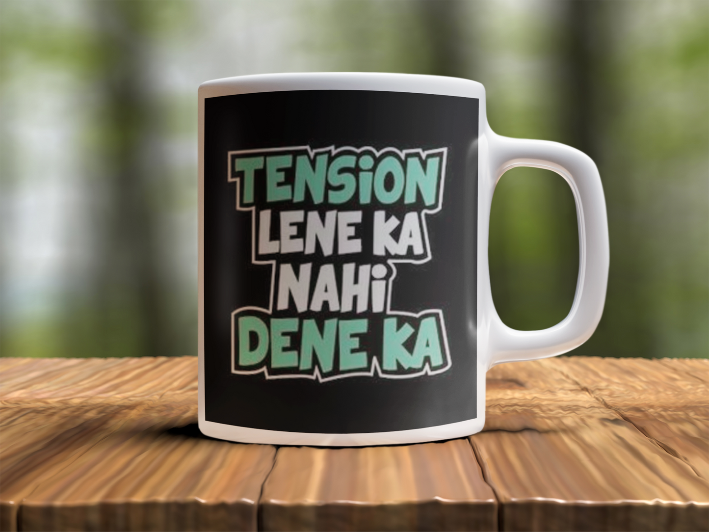 Tension lene ka nahi  Design Photo Mug Printing