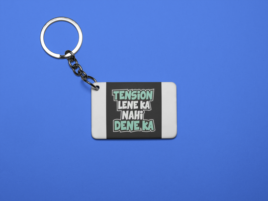 Tension lene ka nahi  Keychain