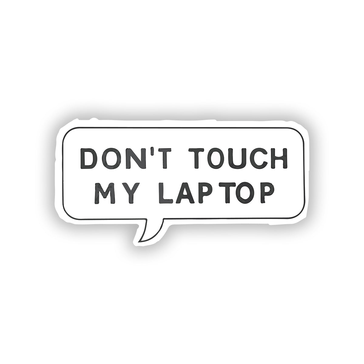 Don't Touch my laptop