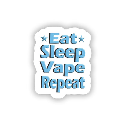 Eat Sleep Vape Repeat