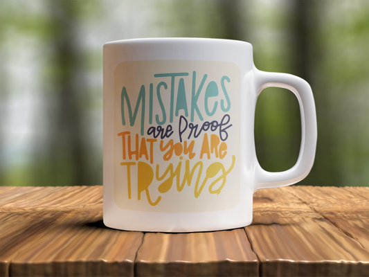 Mistakes are proof  Design Photo Mug Printing