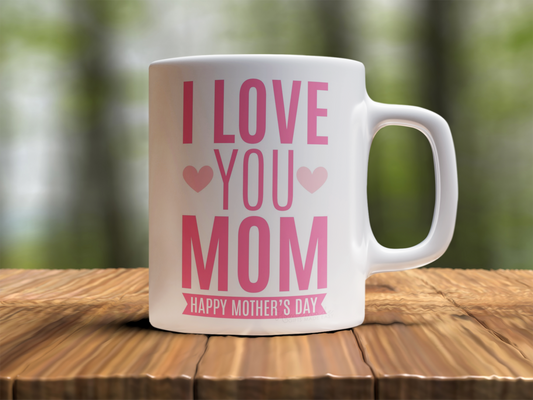 I love you mom 1Design Photo Mug Printing