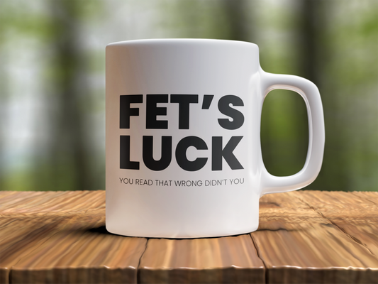 Fet's luck   Design Photo Mug Printing