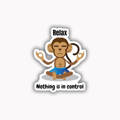 Relax nothing is in control
