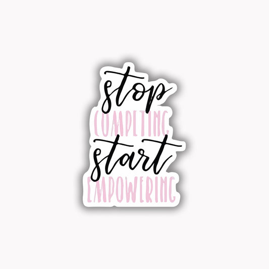 Stop competing start empowering