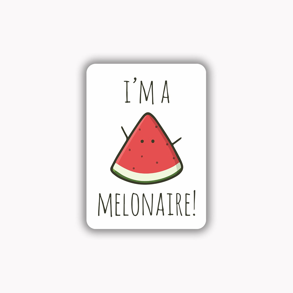 I'm a melonaire