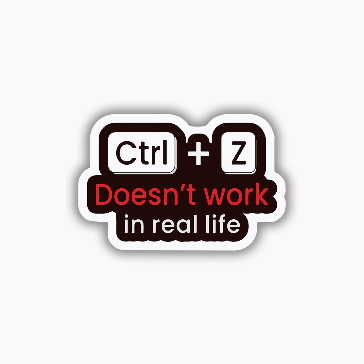 Ctrl+z doesn't work in real life