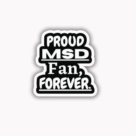 Proud msd fan forever