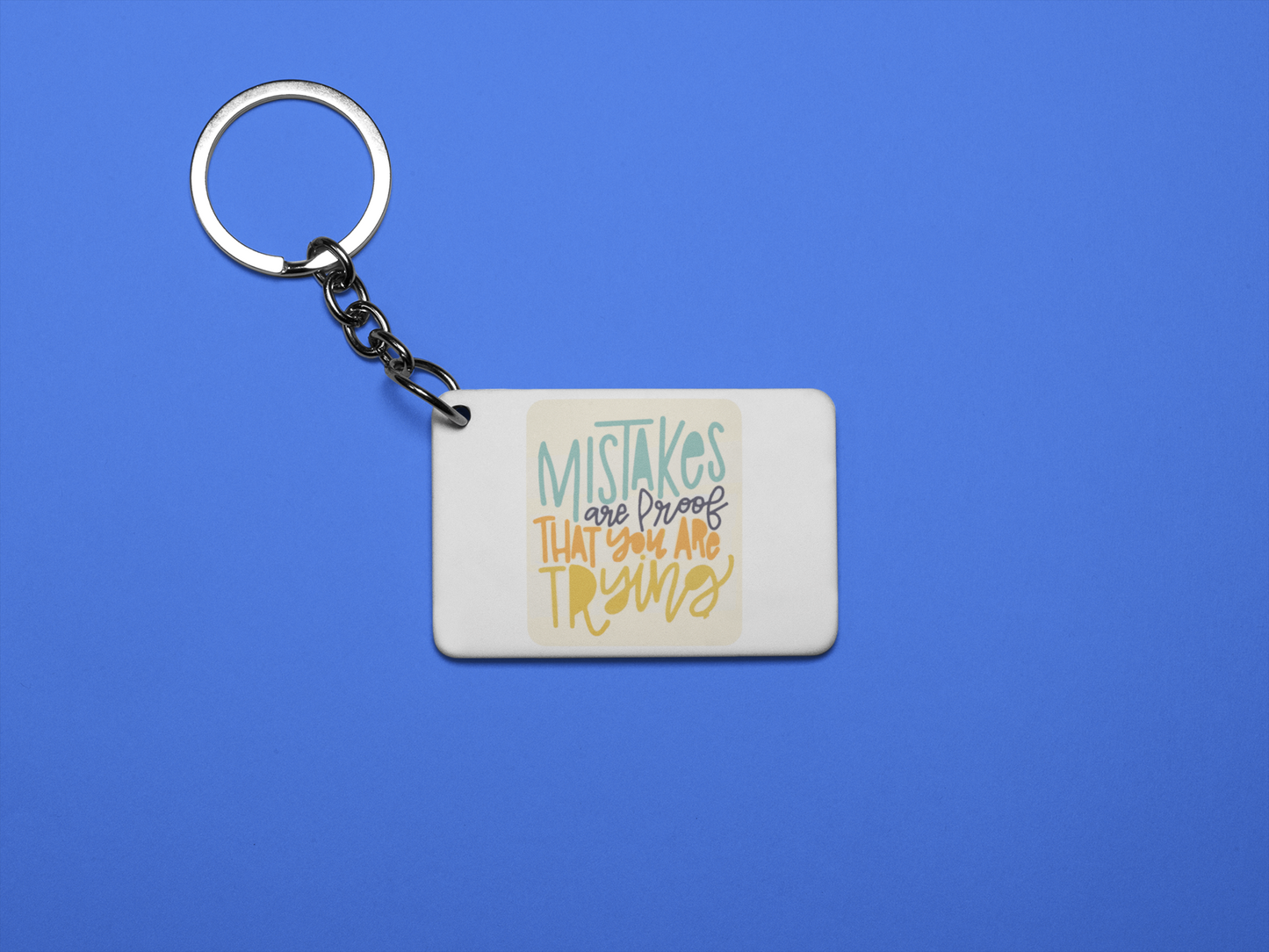 Mistakes are proof keychain