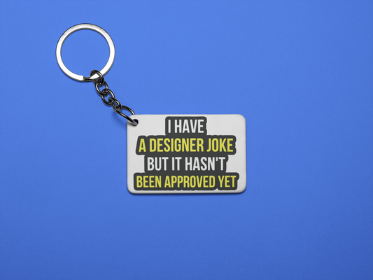 I have a designer joke  keychain