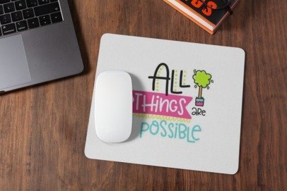 All things are possible mousepad for laptop and desktop with Rubber Base - Anti Skid