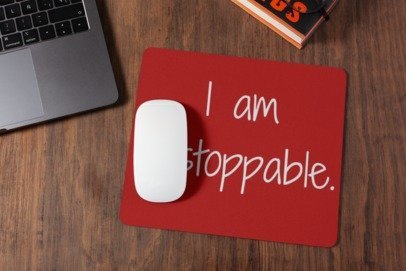 I'm unstoppable mousepad for laptop and desktop with Rubber Base - Anti Skid