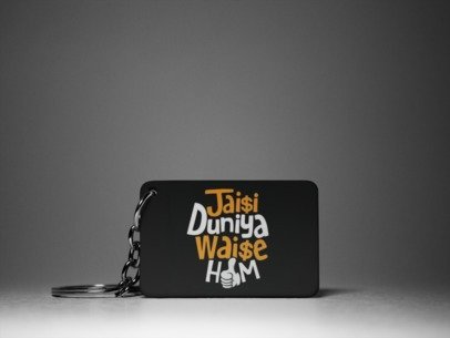 Jaisi duniya vaise hum keychain