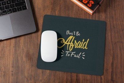 Don't be afraid to fail mousepad for laptop and desktop with Rubber Base - Anti Skid