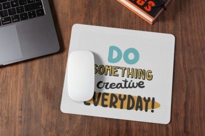 Do something creative everyday mousepad for laptop and desktop with Rubber Base - Anti Skid