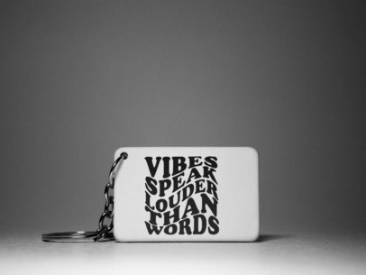 Vibes speak louder than words  Keychain