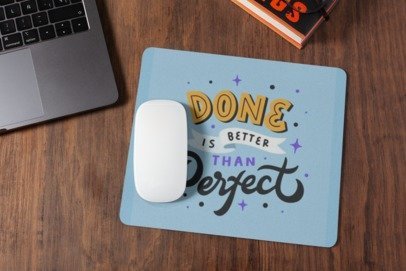 Done is better than perfect mousepad for laptop and desktop with Rubber Base - Anti Skid