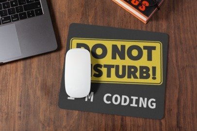 Do not disturb i'm coding mousepad for laptop and desktop with Rubber Base - Anti Skid