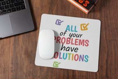 All of your problems have solutions mousepad for laptop and desktop with Rubber Base - Anti Skid