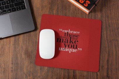 Embrace those things that make you unique mousepad for laptop and desktop with Rubber Base - Anti Skid