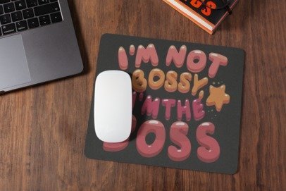 I'm not bossy i'm the boss mousepad for laptop and desktop with Rubber Base - Anti Skid