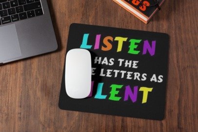 Listen has same letters as silent mousepad for laptop and desktop with Rubber Base - Anti Skid